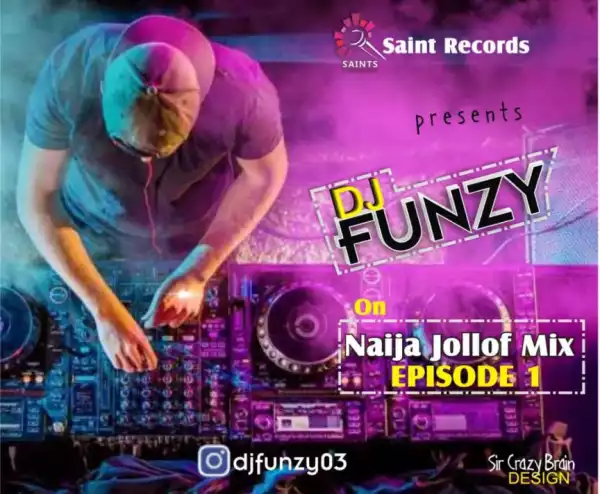 DJ Funzy - Naija Jollof (Mix)